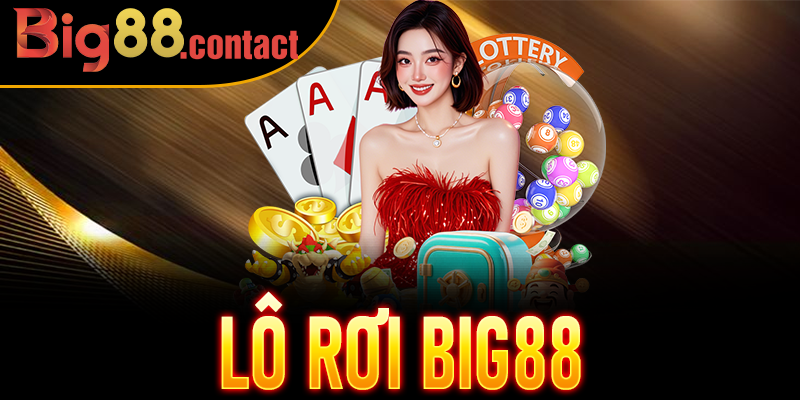 Lô Rơi Big88