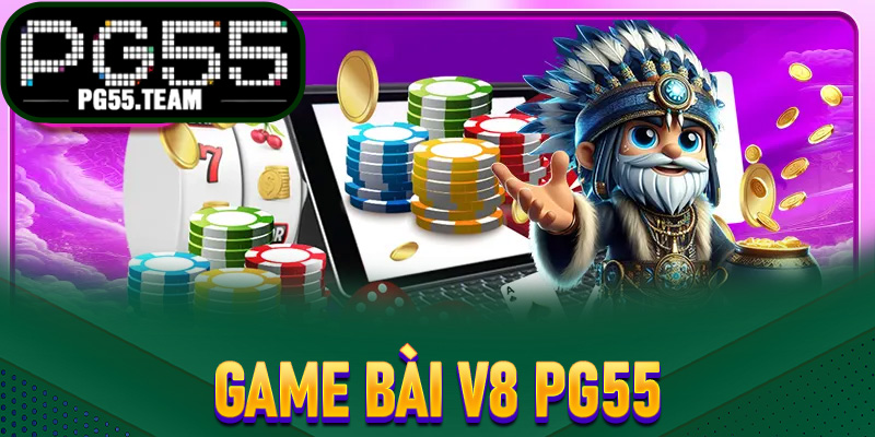 Game Bài V8 PG55